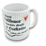 Taza Ser Buena Profesora es Enseñar Desde el Corazón y Tu de Eso Sabes Un Montón - BTM