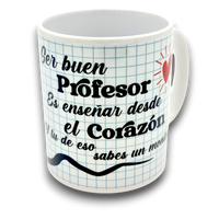 Taza Ser Buen Profesor es Enseñar Desde el Corazón y Tu de Eso Sabes Un Montón - BTM
