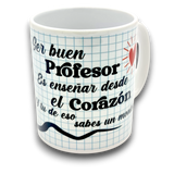 Taza Ser Buen Profesor es Enseñar Desde el Corazón y Tu de Eso Sabes Un Montón - BTM