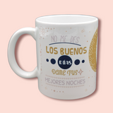 Taza No Me Des Los Buenos Días Dame Tus Mejores Noches