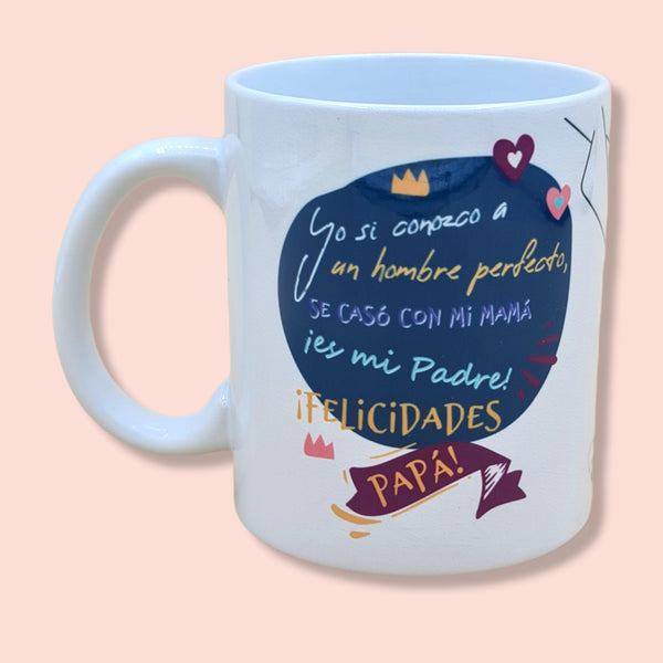 Taza Mi Padre Es Un Hombre Perfecto